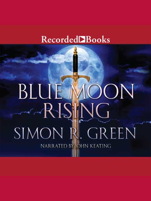 Title details for Blue Moon Rising by Simon R. Green - Available